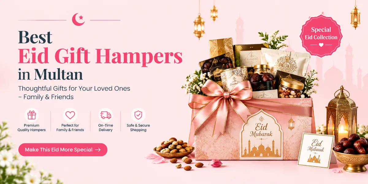 Best Eid Gift Hampers in Multan for Family an...