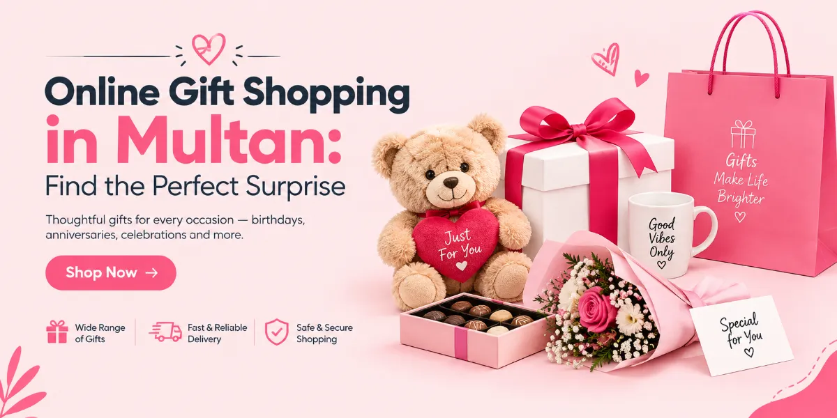Online Gift Shopping in Multan: Find the Perf...
